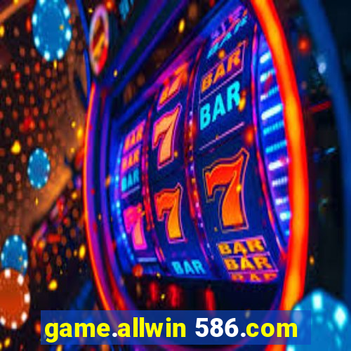 game.allwin 586.com